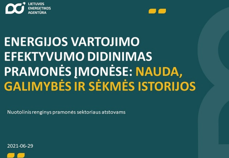 Įvyko Lietuvos energetikos agentūros organizuotas renginys „Energijos vartojimo efektyvumo didinimas pramonės įmonėse: nauda, galimybės ir sėkmės istorijos“