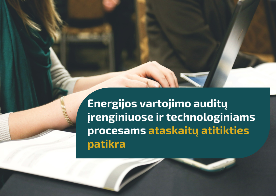 2020 m. II pusmečio energijos vartojimo auditų įrenginiuose ir technologiniams procesams ataskaitų atitikties patikra