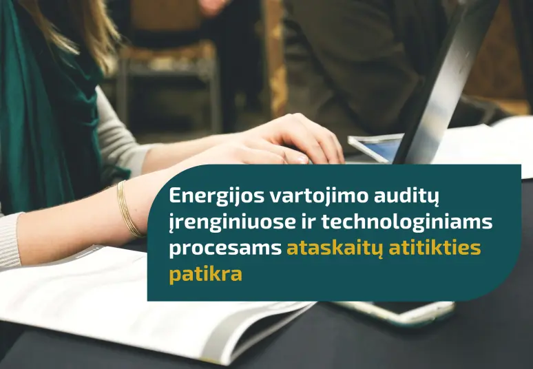 2020 m. II pusmečio energijos vartojimo auditų įrenginiuose ir technologiniams procesams ataskaitų atitikties patikra