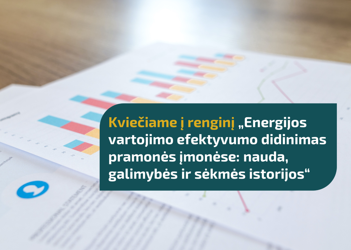 Įvyks renginys „Energijos vartojimo efektyvumo didinimas pramonės įmonėse: nauda, galimybės ir sėkmės istorijos“