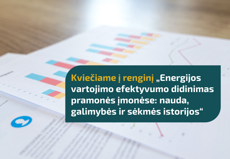 Įvyks renginys „Energijos vartojimo efektyvumo didinimas pramonės įmonėse: nauda, galimybės ir sėkmės istorijos“