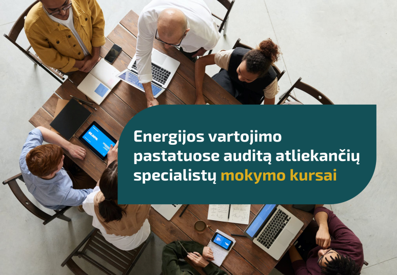 Kviečiame registruotis į energijos vartojimo pastatuose auditą atliekančių specialistų mokymo kursus