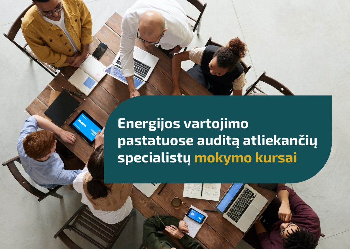 Kviečiame registruotis į energijos vartojimo pastatuose auditą atliekančių specialistų mokymo kursus