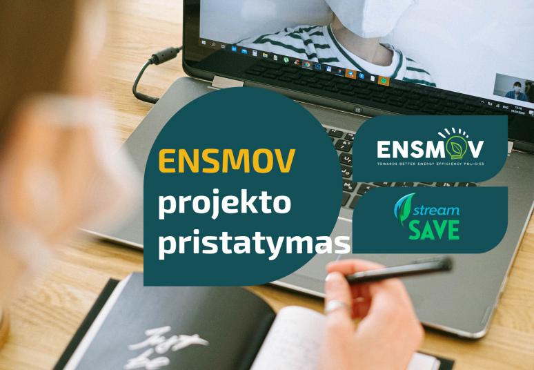 Projekto ENSMOV pristatymas-diskusija  „Energijos taupymas – siekiant geresnio priemonių įgyvendinimo“