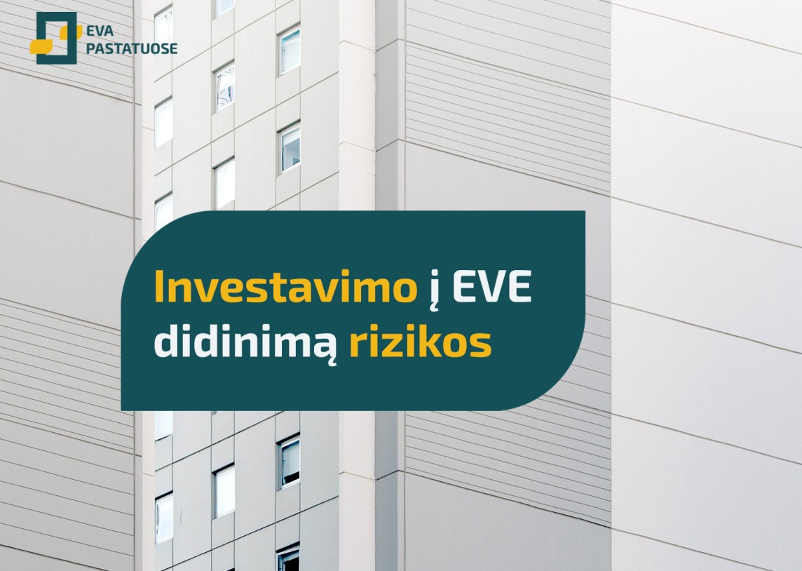 Investavimo į energijos vartojimo efektyvumo (EVE) didinimą rizikos remiantis PENS ir pastatų EVA metodikomis