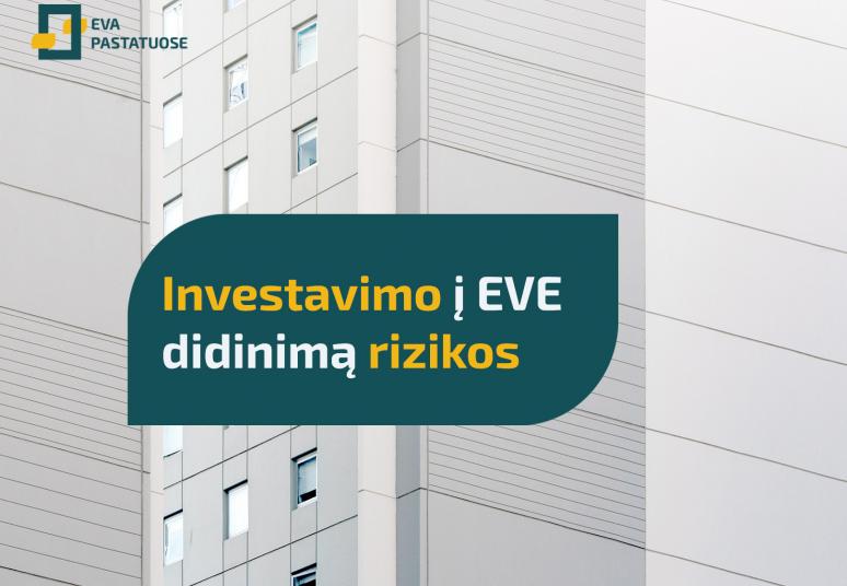 Investavimo į energijos vartojimo efektyvumo (EVE) didinimą rizikos remiantis PENS ir pastatų EVA metodikomis