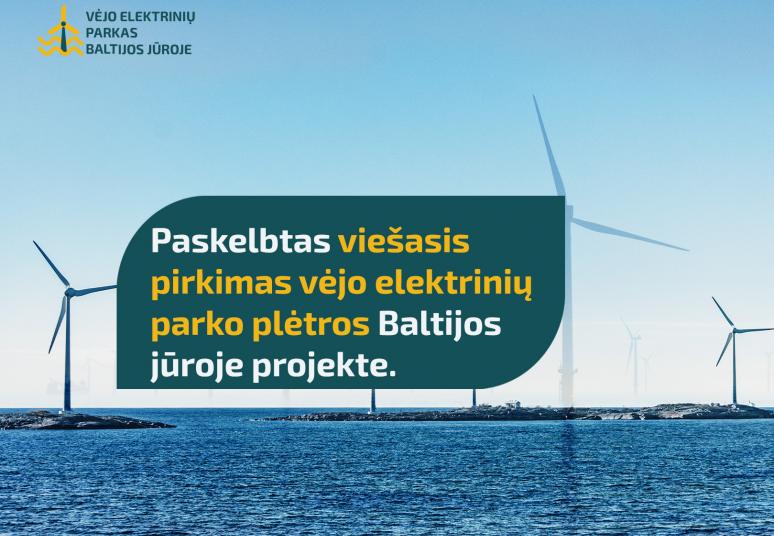 Paskelbtas viešasis pirkimas vėjo elektrinių parko plėtros Baltijos jūroje projekte.