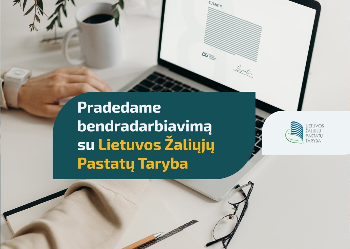 Pradedame  bendradarbiavimą  su Lietuvos Žaliųjų  Pastatų Taryba