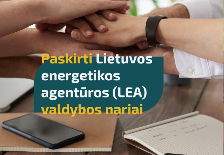 Paskirti Lietuvos energetikos agentūros (LEA) valdybos nariai