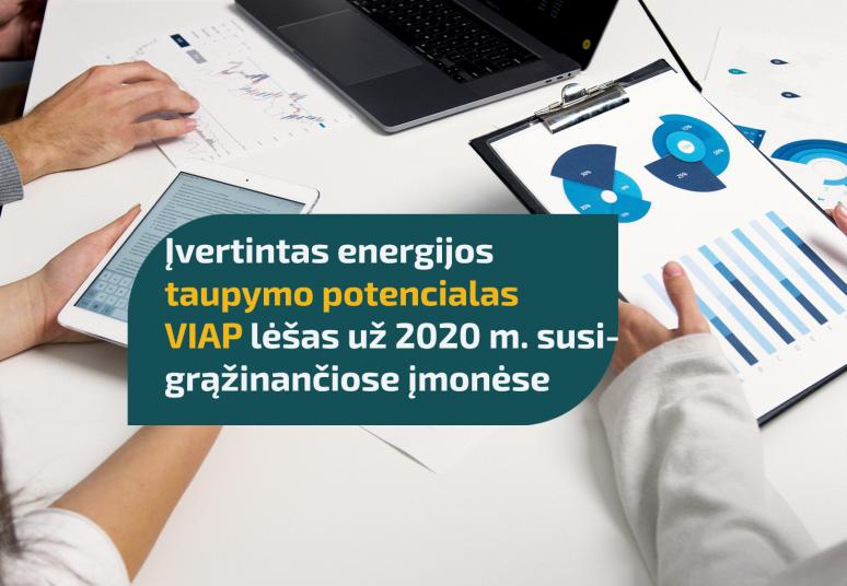 Įvertintas energijos taupymo potencialas VIAP lėšas už 2020 metus susigrąžinančiose įmonėse