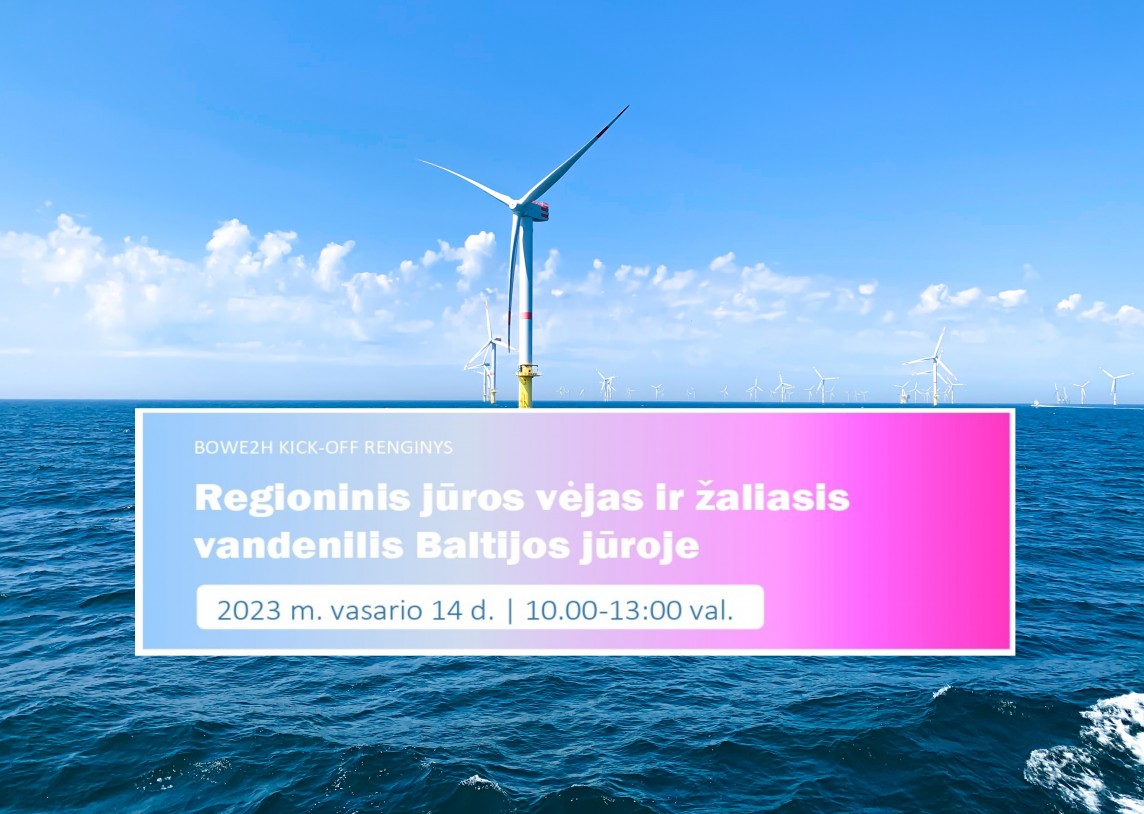 Kvietimas dalyvauti Baltijos jūros vėjo energetikos ir žaliojo vandenilio renginyje – BOWE2H