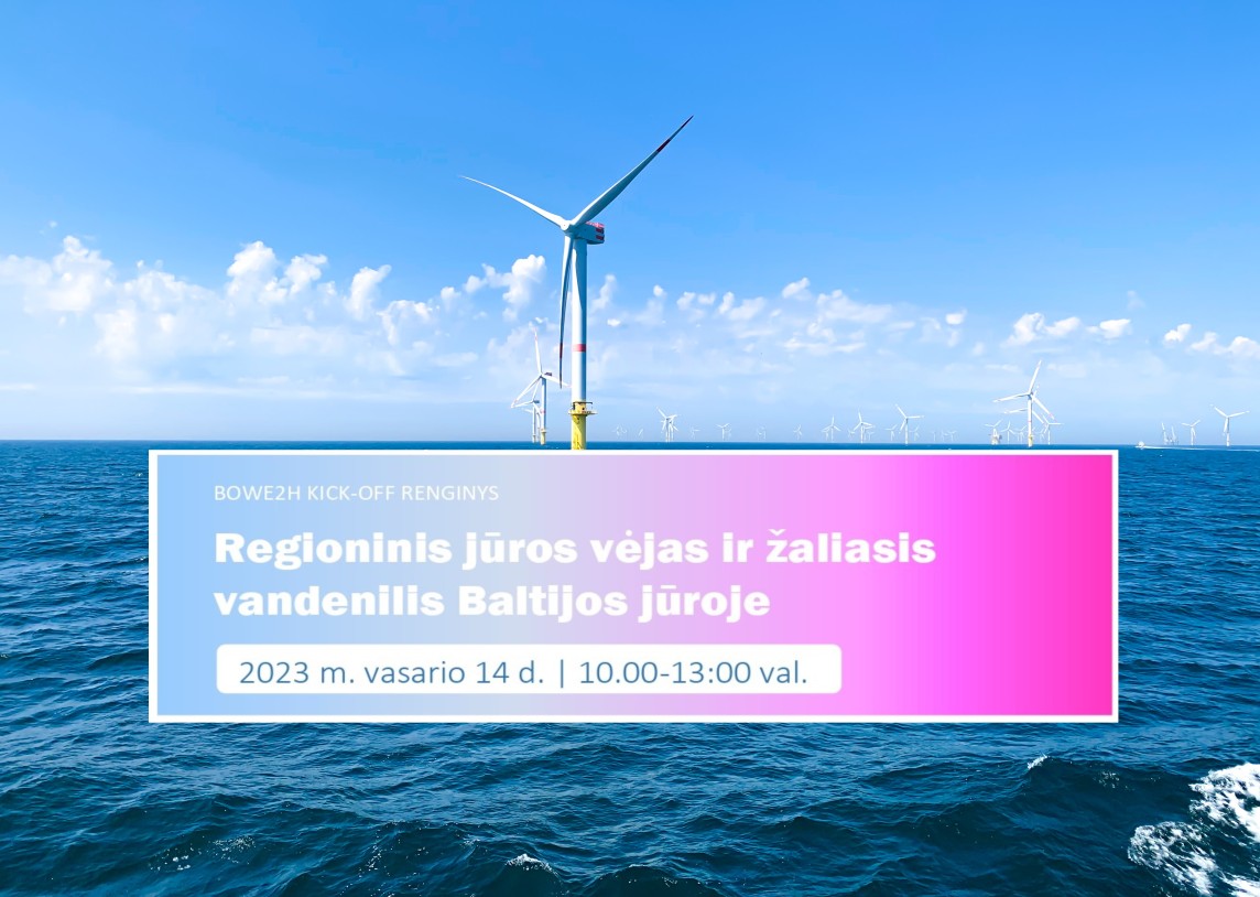 Kvietimas dalyvauti Baltijos jūros vėjo energetikos ir žaliojo vandenilio renginyje – BOWE2H